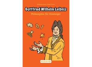 9783770565689 - Philosophische Einstiege   Gottfried Wilhelm Leibniz - Wolfgang Lenzen Ansgar Lorenz Kartoniert (TB)