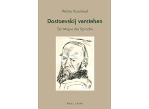 9783770568376 - Dostoevskij verstehen - Walter Koschmal Gebunden