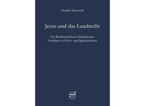 9783772085932 - Jesus und das Landrecht - Henrike Manuwald Gebunden