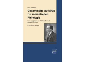 9783772086410 - Gesammelte Aufsätze zur romanischen Philologie   - Erich Auerbach Gebunden