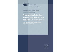 9783772087349 - Freundschaft in den Texten und Kontexten des Neuen Testaments - Dominic Blauth Michael Rydryck Michael Schneider Kartoniert (TB)