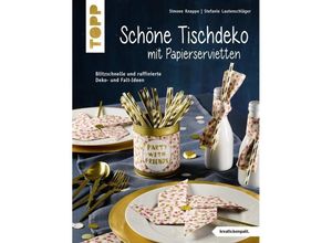 9783772441448 - kreativkompakt   Schöne Tischdeko mit Papierservietten - Stefanie Lautenschläger Simone Knappe Taschenbuch