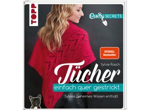 9783772448195 - CraSy Secrets - Tücher einfach quer gestrickt SPIEGEL Bestseller - Sylvie Rasch Gebunden