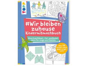 9783772449680 - #Wir bleiben zuhause Kindermitmachbuch - frechverlag Taschenbuch