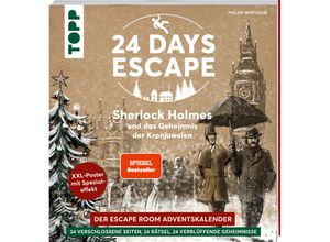 9783772449888 - 24 DAYS ESCAPE - Das Escape Room Adventskalenderbuch! Sherlock Holmes und das Geheimnis der Kronjuwelen SPIEGEL Bestseller - Philipp Wirthgen Gebunden