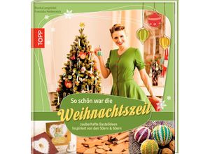 9783772458569 - So schön war die Weihnachtszeit - Bianca Langnickel Franziska Heidenreich Gebunden