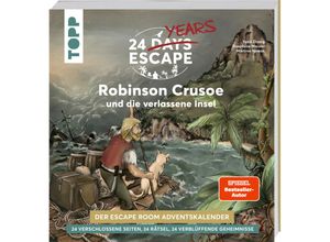 9783772480997 - 24 DAYS   24 HOURS Escape   24 DAYS ESCAPE - Der Escape Room Adventskalender Daniel Defoes Robinson Crusoe und die verlassene Insel - Yoda Zhang Taschenbuch