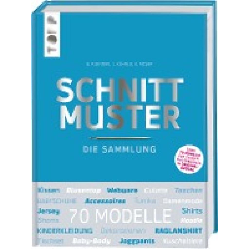 9783772481666 - Schnittmuster Die Sammlung Mit 8 Schnittmusterbogen in praktischer Tasche - frechverlag Gebunden 9783772481666 - Schnittmuster Die Sammlung Mit 8 Schnittmusterbogen in praktischer Tasche - frechverlag Gebunden