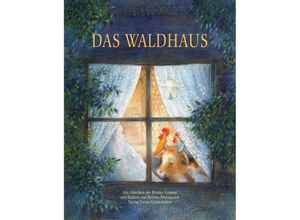 9783772515668 - Das Waldhaus - Wilhelm Grimm Bettina Stietencron Gebunden