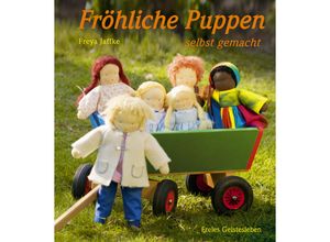 9783772522765 - Fröhliche Puppen selbst gemacht - Freya Jaffke Gebunden