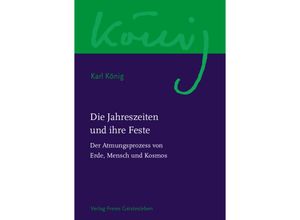 9783772524257 - Die Jahreszeiten und ihre Feste - Karl König Gebunden