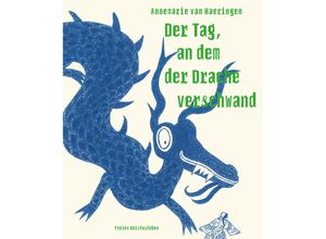 9783772529382 - Der Tag an dem der Drache verschwand - Annemarie Van Haeringen Gebunden