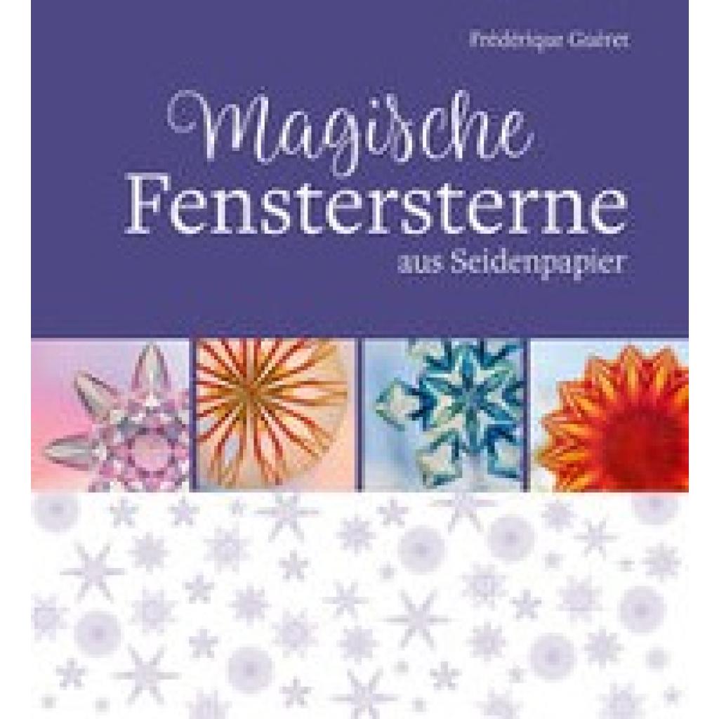 9783772531446 - Guéret Frédérique Magische Fenstersterne aus Seidenpapier