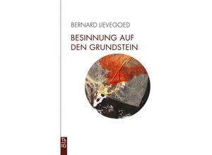 9783772533112 - Besinnung auf den Grundstein - Bernard C J Lievegoed Kartoniert (TB)