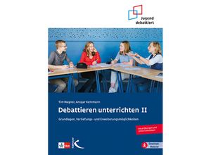 9783772715280 - Debattieren unterrichten II - Tim Wagner Ansgar Kemmann Kartoniert (TB)