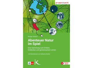 9783772716928 - Abenteuer Natur im Spiel - Rüdiger Gilsdorf Gebunden