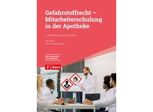 9783774116924 - Govi   Gefahrstoffrecht - Mitarbeiterschulung in der Apotheke - Ute Stapel Marie-Christin Stollner Kartoniert (TB)