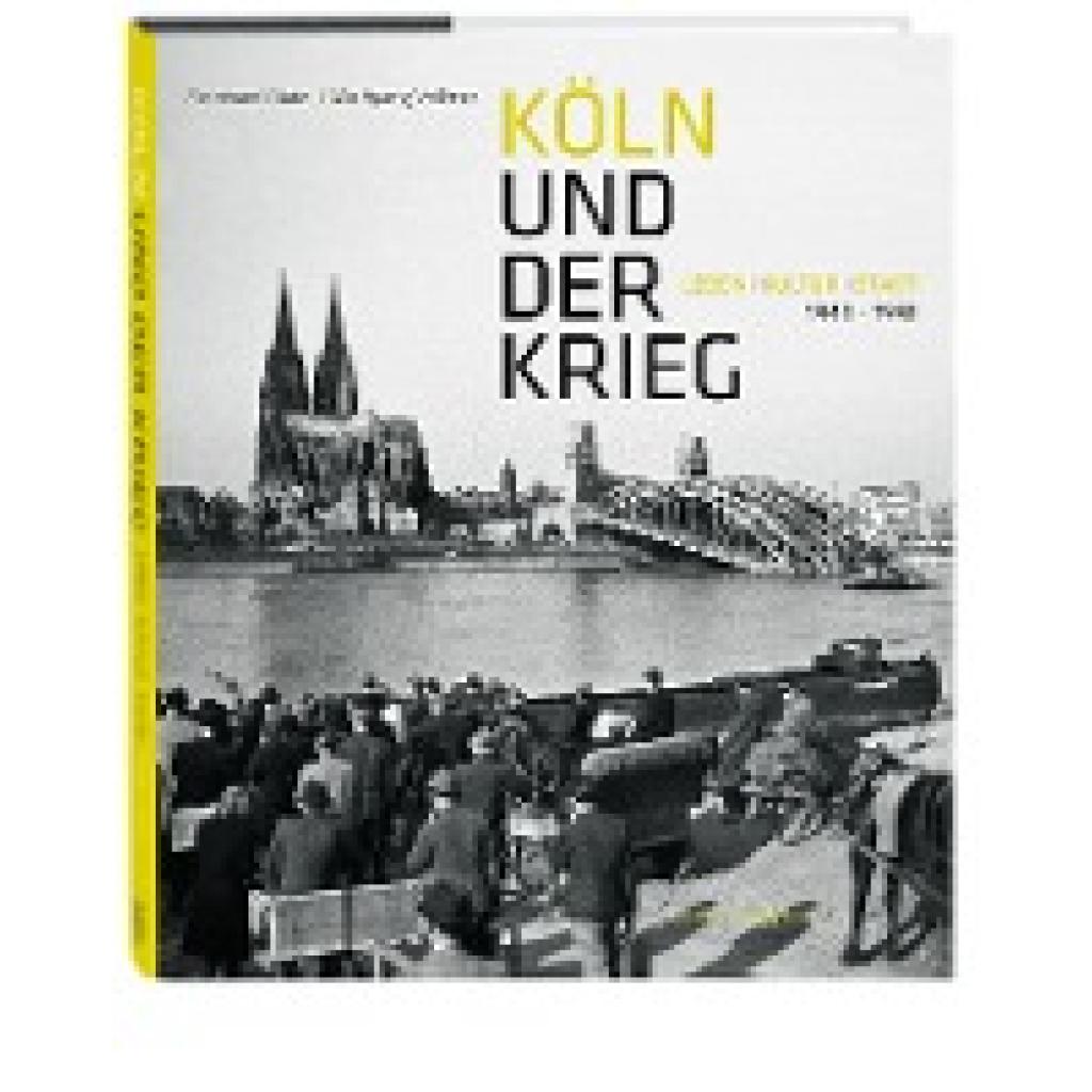 9783774306677 - Köln und der Krieg - Reinhard Matz Wolfgang Vollmer Leinen 9783774306677 - Köln und der Krieg - Reinhard Matz Wolfgang Vollmer Leinen