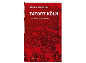 9783774309593 - Tatort Köln - Georg Bönisch Kartoniert (TB)