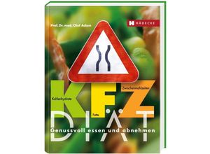 9783775003940 - Olaf Adam - GEBRAUCHT KFZ-Diät Genussvoll essen und abnehmen Kohlenhydrate - Fette - Zwischenmahlzeiten - Preis vom 02062023 050629 h