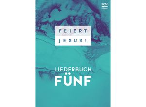 9783775157001 - Feiert Jesus!   Feiert Jesus! Liederbuch 5Bd5 Kartoniert (TB)