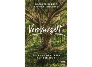 9783775160322 - Verwurzelt! - Michael Herbst Patrick Todjeras Gebunden