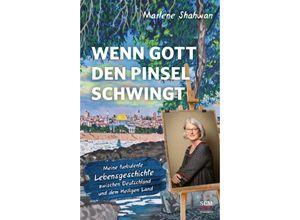 9783775161909 - Wenn Gott den Pinsel schwingt - Marlene Shahwan Gebunden