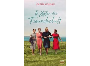 9783775162104 - In Zeiten der Freundschaft - Cathy Gohlke Gebunden