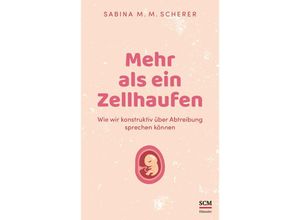 9783775162128 - Mehr als ein Zellhaufen - Sabina M M Scherer Gebunden