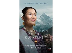 9783775162159 - Er rief mich aus der Dunkelheit - Elizabeth Tamang Lama Huck Gebunden