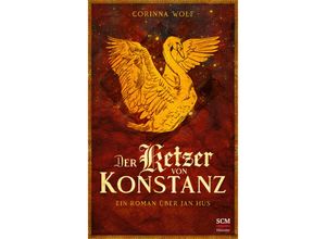 9783775162197 - Der Ketzer von Konstanz - Corinna Wolf Gebunden