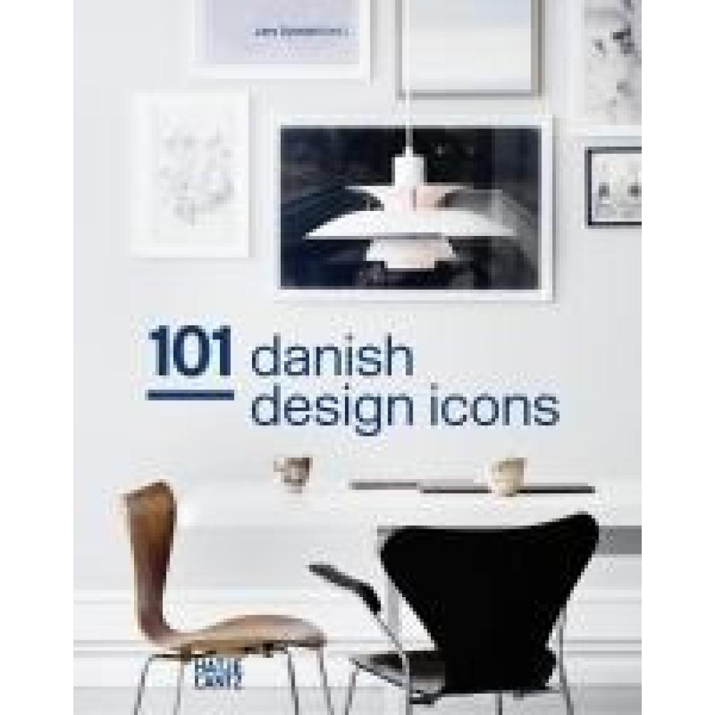 9783775742122 - 101 Danish Design Icons  101 Dänische Design-Ikonen Gebunden