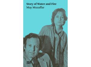 9783775755450 - Story of Water and Fire - May Muzaffar Kartoniert (TB)