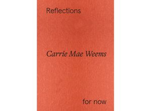 9783775755559 - Carrie Mae Weems - Winner of the Hasselblad Award 2023 Reflections for now Kartoniert (TB)