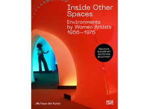 9783775755603 - Inside Other Spaces Environments von Künstlerinnen 1956-1976 deutschsprachiges Begleitheft Kartoniert (TB)