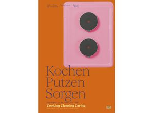 9783775757157 - Kochen Putzen Sorgen   Cooking Cleaning Caring Kartoniert (TB)