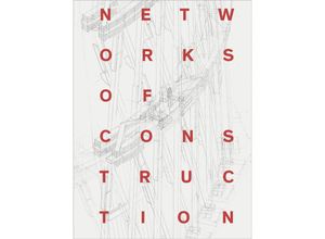 9783777425399 - Networks of Construction - Ekaterina Nozhova Gebunden