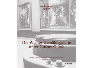 9783777427324 - Die Wiener Gemäldegalerie unter Gustav Glück - Wencke Deiters Gebunden