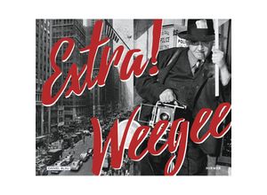 9783777428130 - Extra! Weegee - Daniel Blau Gebunden