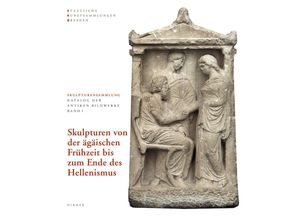 9783777428291 - Skulpturensammlung Katalog der antiken Bildwerke   Skulpturen von der Ägäischen Frühzeit bis zum Ende des Hellenismus Gebunden