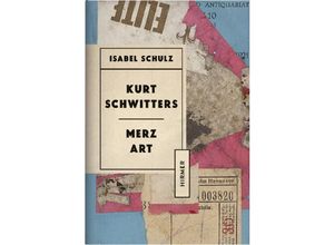 9783777434469 - Kurt Schwitters Merz Art - Isabel Schulz Gebunden