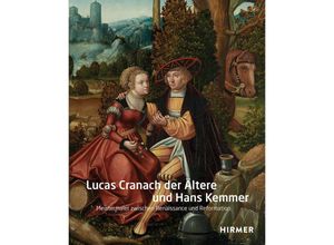 9783777437484 - Lucas Cranach der Ältere und Hans Kemmer Gebunden