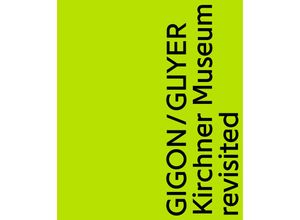 9783777441177 - Gigon   Guyer Kirchner Museum revisited Gebunden