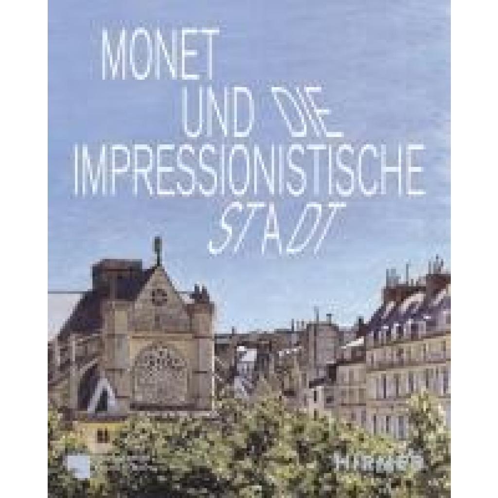 9783777444031 - Monet und die impressionistische Stadt