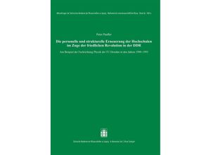 9783777634647 - Die personelle und strukturelle Erneuerung der Hochschulen im Zuge der friedlichen Revolution in der DDR - Peter Paufler Gebunden