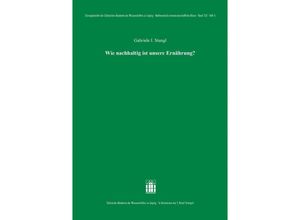 9783777634913 - Sitzungsberichte der Sächsischen Akademie der Wissenschaften zu Leipzig Mathematisch - naturwissenschaftliche Klasse   1335   Wie nachhaltig ist unsere Ernährung? - Gabriele I Stangl Kartoniert (TB)