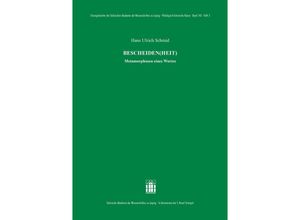 9783777635088 - Sitzungsberichte der Sächsischen Akademie der Wissenschaften zu Leipzig Philologisch- historische Klasse   1432   BESCHEIDEN(HEIT) - Hans Ulrich Schmid Kartoniert (TB)