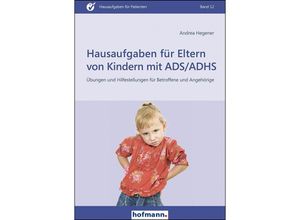 9783778015223 - Hausaufgaben für Eltern von Kindern mit ADS ADHS - Andrea Hegener Kartoniert (TB)