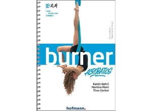 9783778029817 - Burner Acrobatics - Katrin Kehrli Martina Marti Thea Gerber Kartoniert (TB)