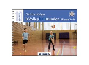 9783778066409 - 8 Volleyballstunden (Klasse 3-4) - Christian Kröger Kartoniert (TB)